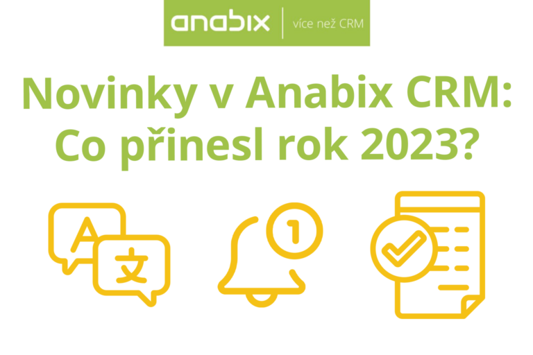 Novinky v Anabix CRM: Rok 2023 přinesl jazykové verze, notifikace a mnohem víc!